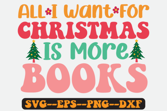 All I Want for Christmas is More Books Graphics