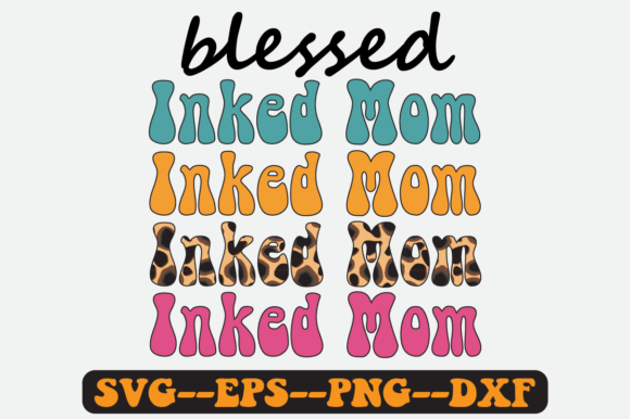 Blessed Inked Mama Quote Retro Svg for Crafts and Graphics