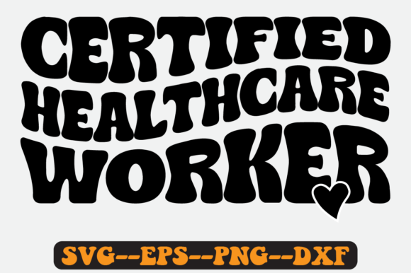 Certified Healthcare Worker Retro Svg for Crafts and Graphics