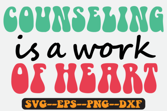 Counseling is a Work of Heart Retro Svg for Crafts and Graphics