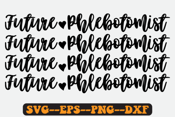 Future Phlebotomist Quote Retro Svg for Crafts and Graphics