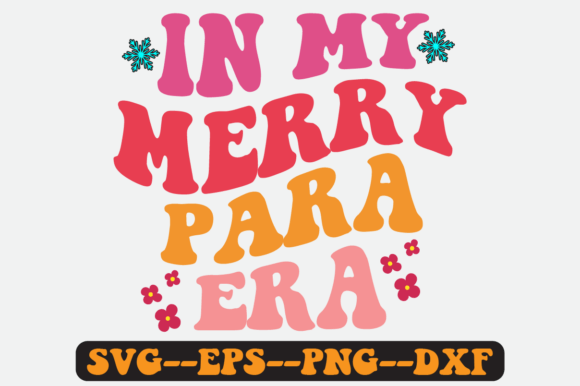 In My Merry Para Era Quote Retro Svg for Crafts and Graphics
