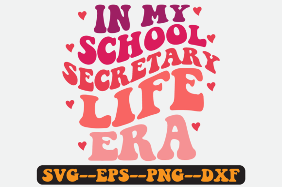 In My School Secretary Life Era Svg for Crafts and Graphics