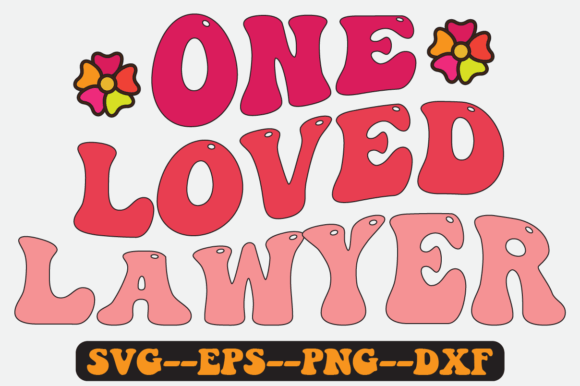 One Loved Lawyer Quote Retro Svg Design for Graphics and Crafts