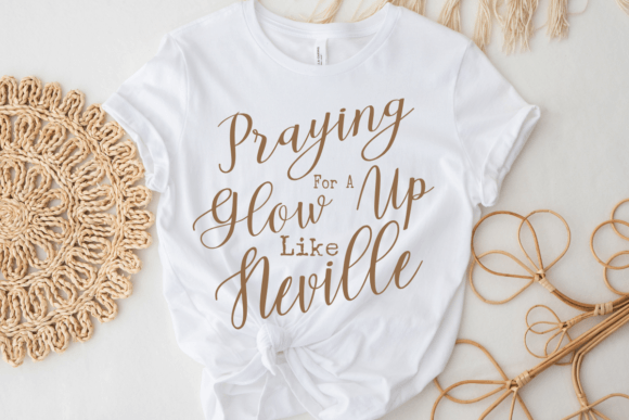 Praying for a Glow Up Like Neville Svg Review