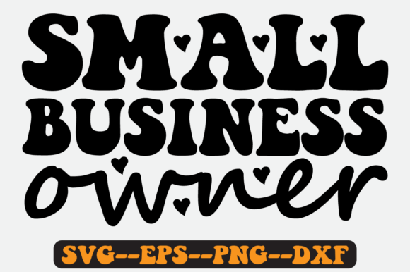 Small Business Owner Quote Retro Svg for Crafts and Graphics