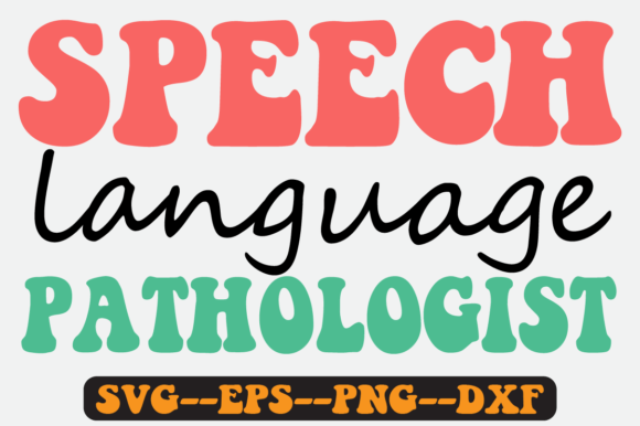 Speech Language Pathologist Retro Svg for Crafts and Graphics